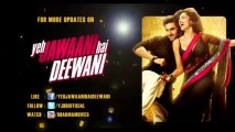 Ranbir Kapoor - Deepika Padukone: Reliving the Magic - Yeh Jawaani Hai Deewani Diaries