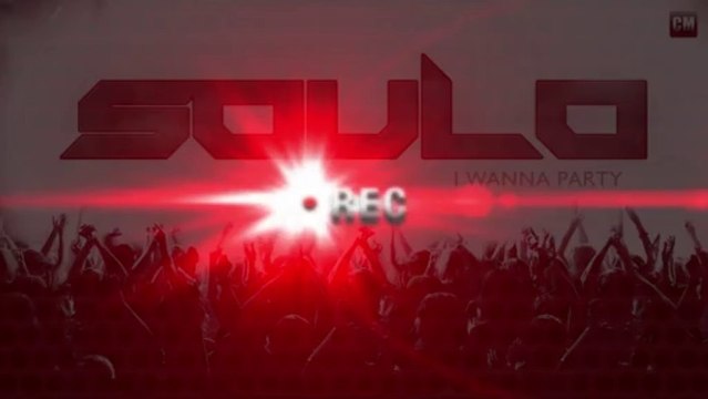 Soulo - I Wanna Party [Clubmasters Records]
