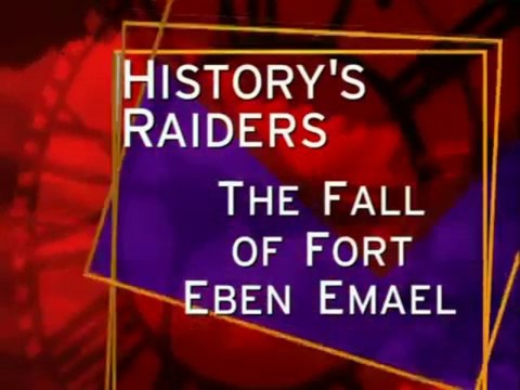15-The Capture of Fort Eben Emael