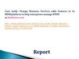 Case study Orange Business Services adds features to its MDM platform to help enterprises manage BYOD