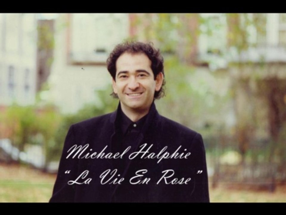 Michael Halphie Sings "La Vie En Rose"...