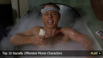 Top 10 Racially Offensive Movie Characters