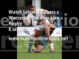 Watch Leicester Tigers vs Worcester Warriors Online Rugby 8 Sep 2013
