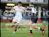 Qantas Tigers vs Worcester Warriors Live