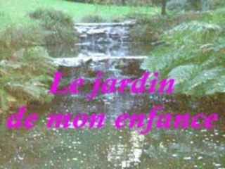 Le Jardin de mon enfance