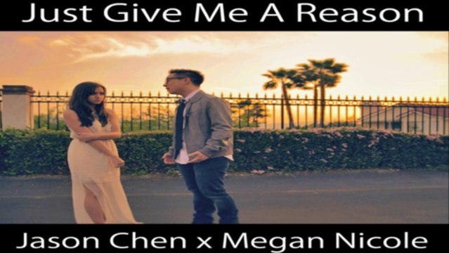 [ DOWNLOAD MP3 ] Jason Chen & Megan Nicole - Just Give Me a Reason [ iTunesRip ]