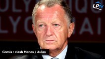 Gomis : clash Ménès/Aulas