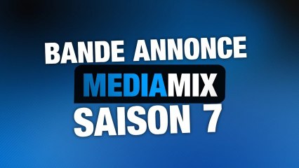 Bande Annonce | Médiamix - Saison 7