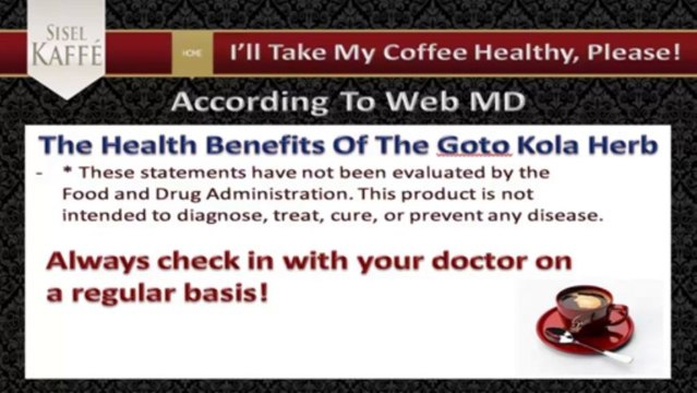 SISEL Kaffe And The Health Benefits Of Goto Kola 5