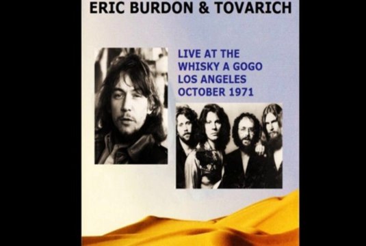 Eric Burdon & Tovarich The House Of Risin Sun 1971 Live At Whiskey A Go Go.