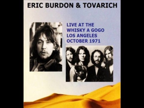Eric Burdon & Tovarich Be Mine 1971 Live At The Whisky A GoGo