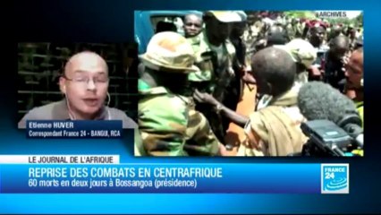 JOURNAL DE L’AFRIQUE - En Centrafrique : des combats dans l'ouest et des massacres dans le nord