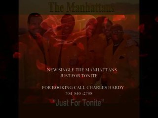 THE MANHATTANS JUST FOR TONITE  NEW SINGLE