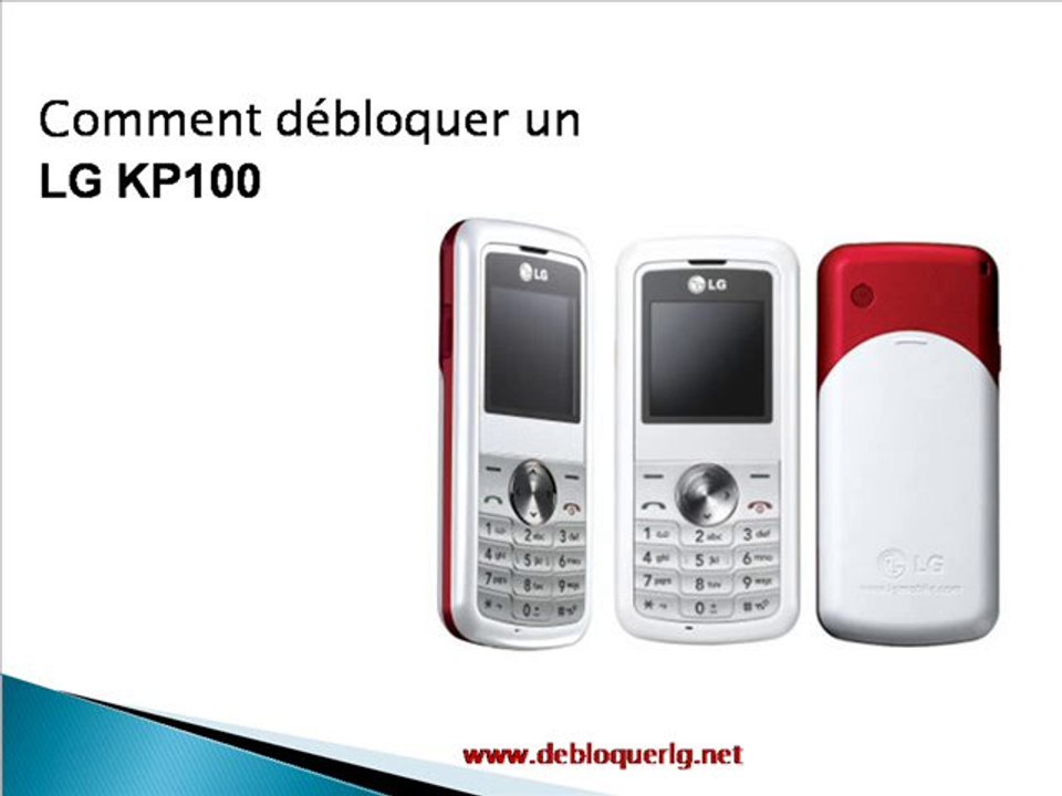 Déblocage LG  KP100 | Comment débloquer votre LG  KP100 | Comment Deblocage Telephone Portable LG