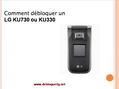 Déblocage LG KU730 | Comment débloquer votre LG KU730 | Comment Deblocage Telephone Portable LG