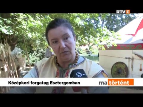 Ma történt Középkori forgatag Esztergomban 2013.09.07.