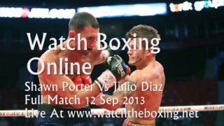 Porter vs Julio Diaz On 12 Sep