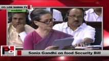 Sonia Gandhi in Lok Sabha appeals to all to pass the historic Food Security Bill