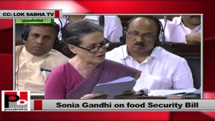 Sonia Gandhi on her dream project - Food Seucity Bill in Lok Sabha