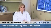 Prolaktinoma hastalığı nasıl tedavi edilir