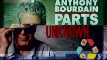 Anthony Bourdain - Parts Unknown