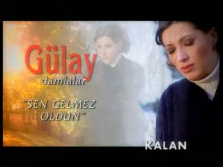 Gülay Sezer - Sen Gelmez Oldun