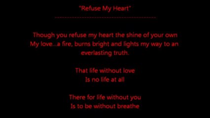 "Refuse My Heart" aka "Untitled Love Poem"- Original Poem by Tim A Rowland