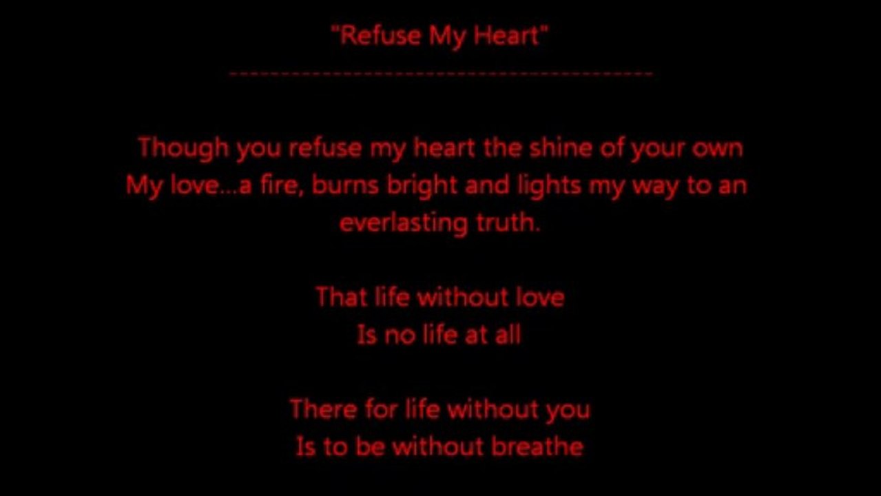 "Refuse My Heart" aka "Untitled Love Poem"- Original Poem by Tim A Rowland