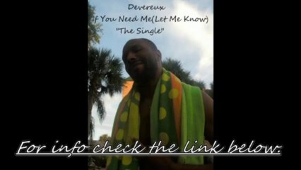 Devereux presents If You need me( The Single)