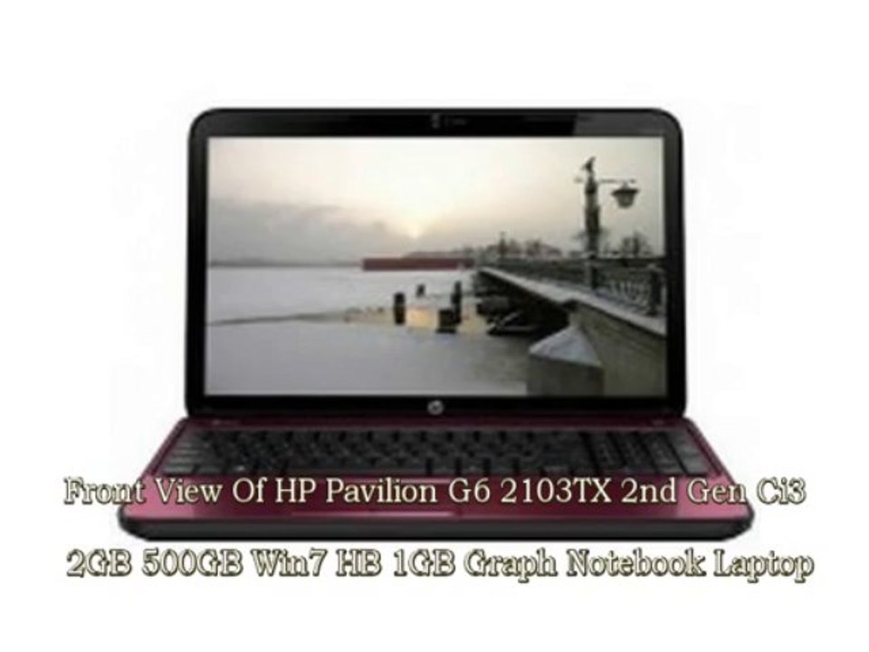 HP Pavilion G6-2103TX (2nd Gen Ci3/2GB/500GB/Win7 HB/1GB Graph) Notebook Laptop