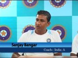 India A coach Sanjay Bangar post match conference 10092013