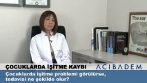 Çocuklarda işitme problemi görülürse tedavisi ne şekilde olur