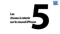 Cinq choses à savoir sur les nouveaux iPhones