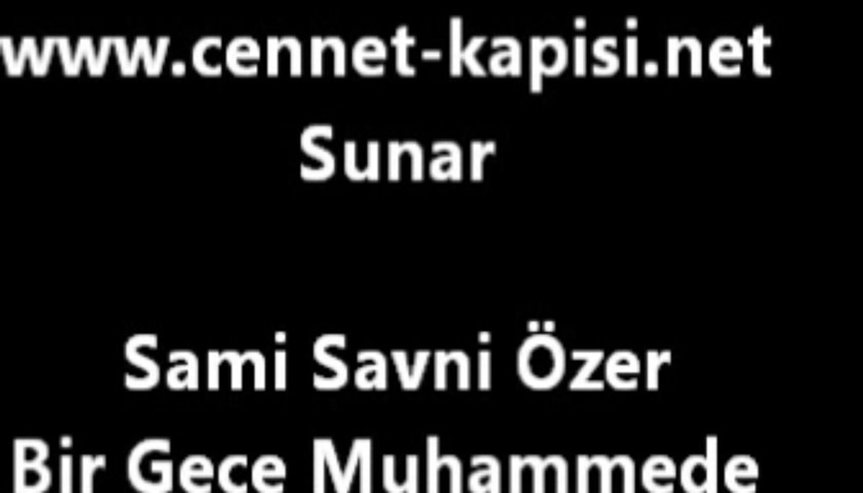 Sami Savni Özer - Bir Gece Muhammede - Ilahiler