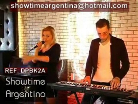 Ref: DPBK2A Duo Pop, Latin,Jazz, Bossa, Ballads, Soul showtimeargentina@hotmail.com