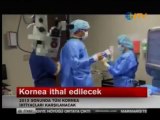 Kornea ithalatı  Göz Hastalıkları Uzmanı Doç. Dr. Banu Coşar anlatıyor