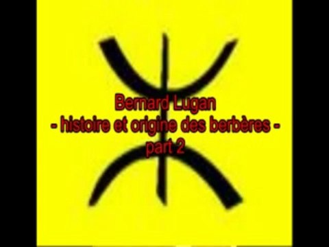 Bernard Lugan : Histoire et origine des berbères 2/3