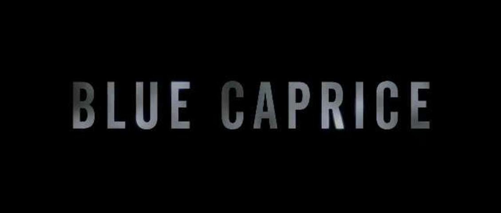 Trailer: Blue Caprice