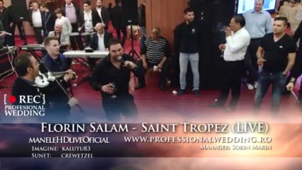 FLORIN SALAM - SAINT TROPEZ LIVE LA BOTEZ DIMARCO (FULL HD)