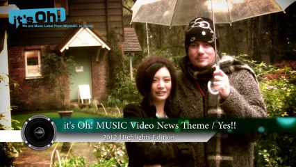 Video News Spin-off#7 it's Oh! MUSIC Video News Theme "Yes!!" - 2012 Highlights Edition -
