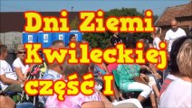 Dni Ziemi Kwileckiej część I