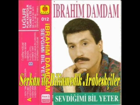İbrahim Damdam - Sevdiğimi Bil Yeter