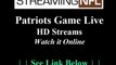 Watch PATRIOTS Game Online | Pats Games Streaming Live Streams