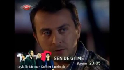 Leyla ile Mecnun sadece gitme kal demeni istedim
