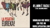 Non è facile - La Pegatina (Eureka!, 2013)