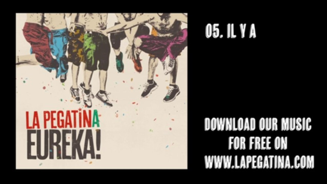 Il y a - La Pegatina (Eureka!, 2013)