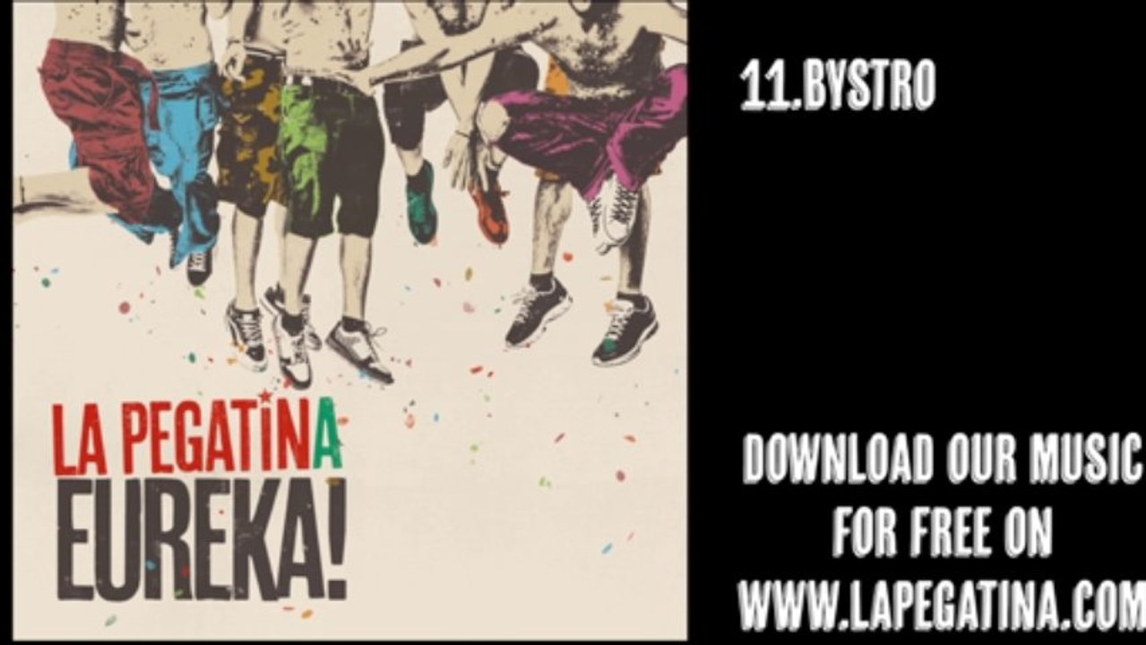 Bystro - La Pegatina (Eureka!, 2013)