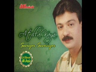 Atilla Kaya     -   Göze Almışım