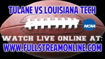 Watch Tulane Green Wave vs Louisiana Tech Bulldogs Game Live via Internet Stream