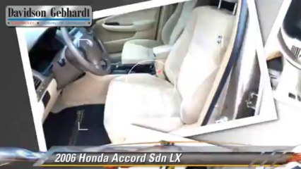 2006 Honda Accord Sdn LX - Davidson-Gebhardt Chevrolet, Loveland Denver Boulder